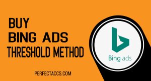 Buy Bing Ads Threshold Method 