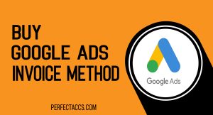Buy Google Ads Invoice Method